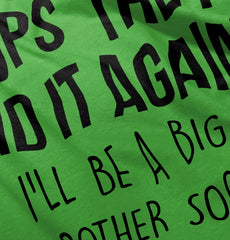 Oops They Did It Again Big Brother Infant Toddler T Shirt-Direct To Garment Print-Brisco Baby