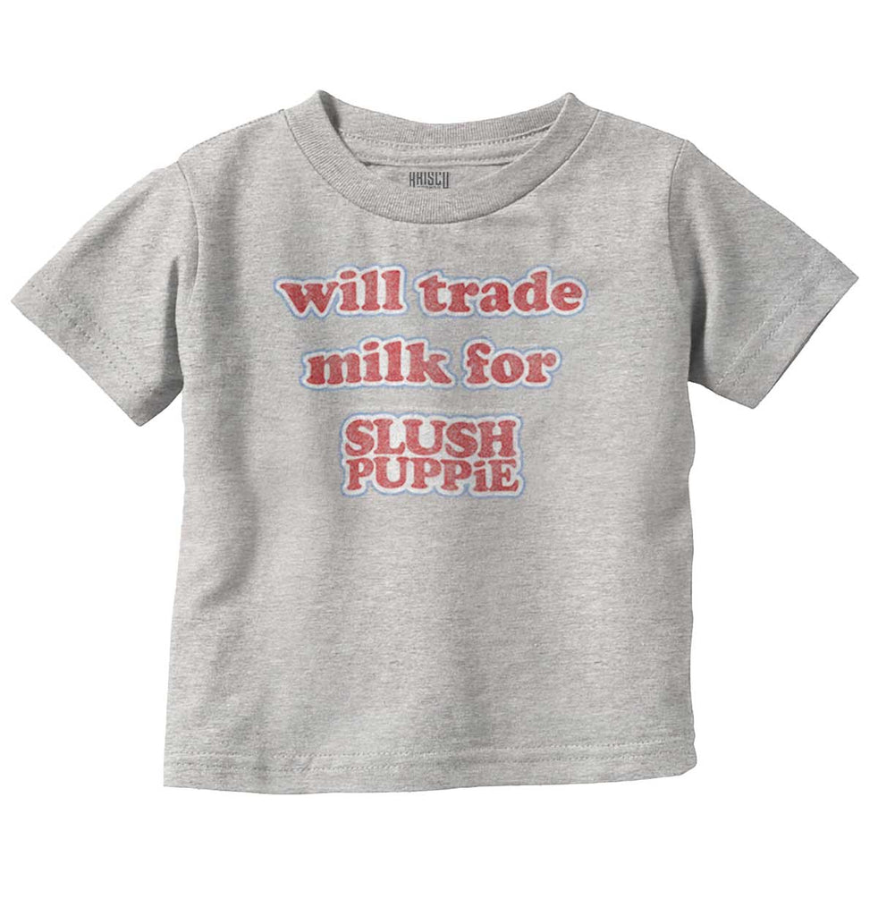 Milk For Slush Puppie Infant Toddler T Shirt-Direct To Garment Print-Brisco Baby