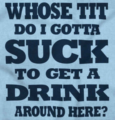 Get A Drink Infant Toddler T Shirt-Direct To Garment Print-Brisco Baby