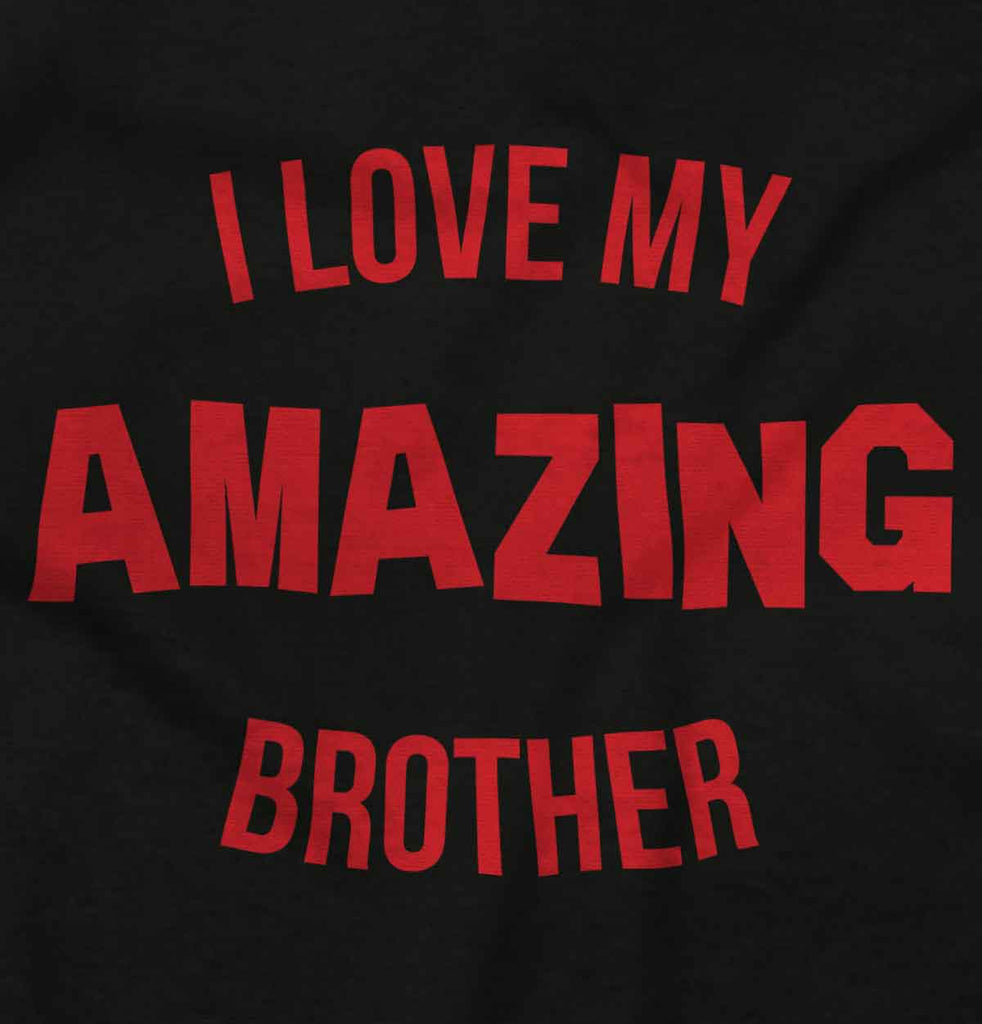 I Love My Amazing Brother Infant Baby Bib-Direct To Garment Print-Brisco Baby