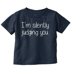 Silently Judging You Infant Toddler T Shirt-Direct To Garment Print-Brisco Baby