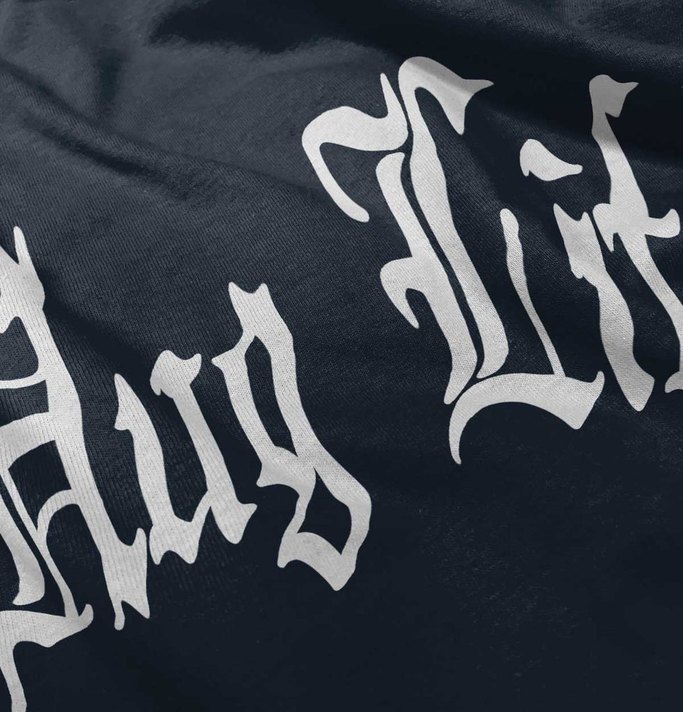 Hug Life Infant Toddler T Shirt-Direct To Garment Print-Brisco Baby