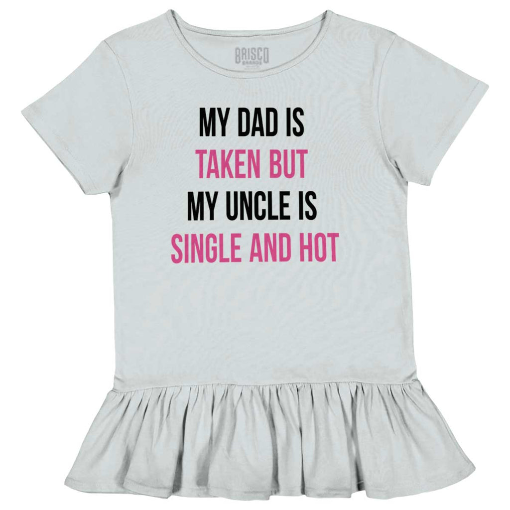 Dad Taken Uncle Sing Toddler Ruffle Bottom Tee-Direct To Garment Print-Brisco Baby