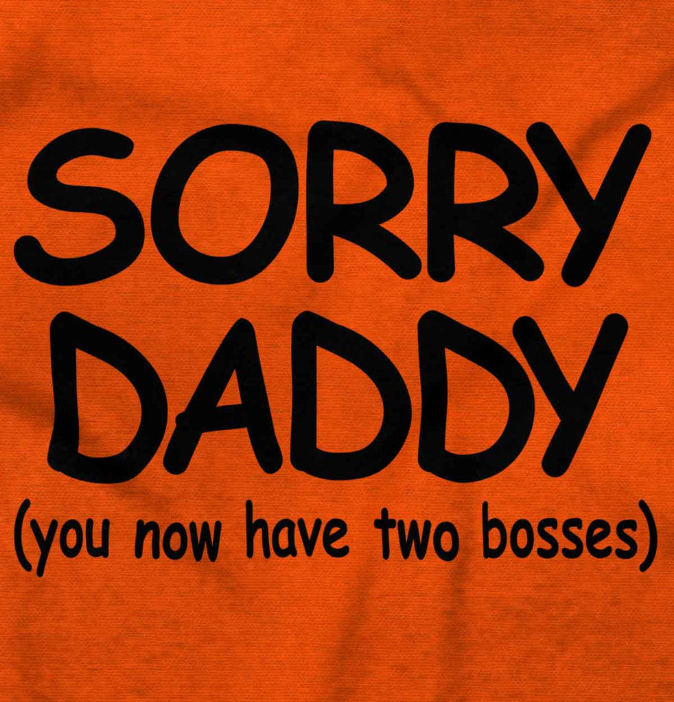 Sorry Daddy Romper Bodysuit-Direct To Garment Print-Brisco Baby