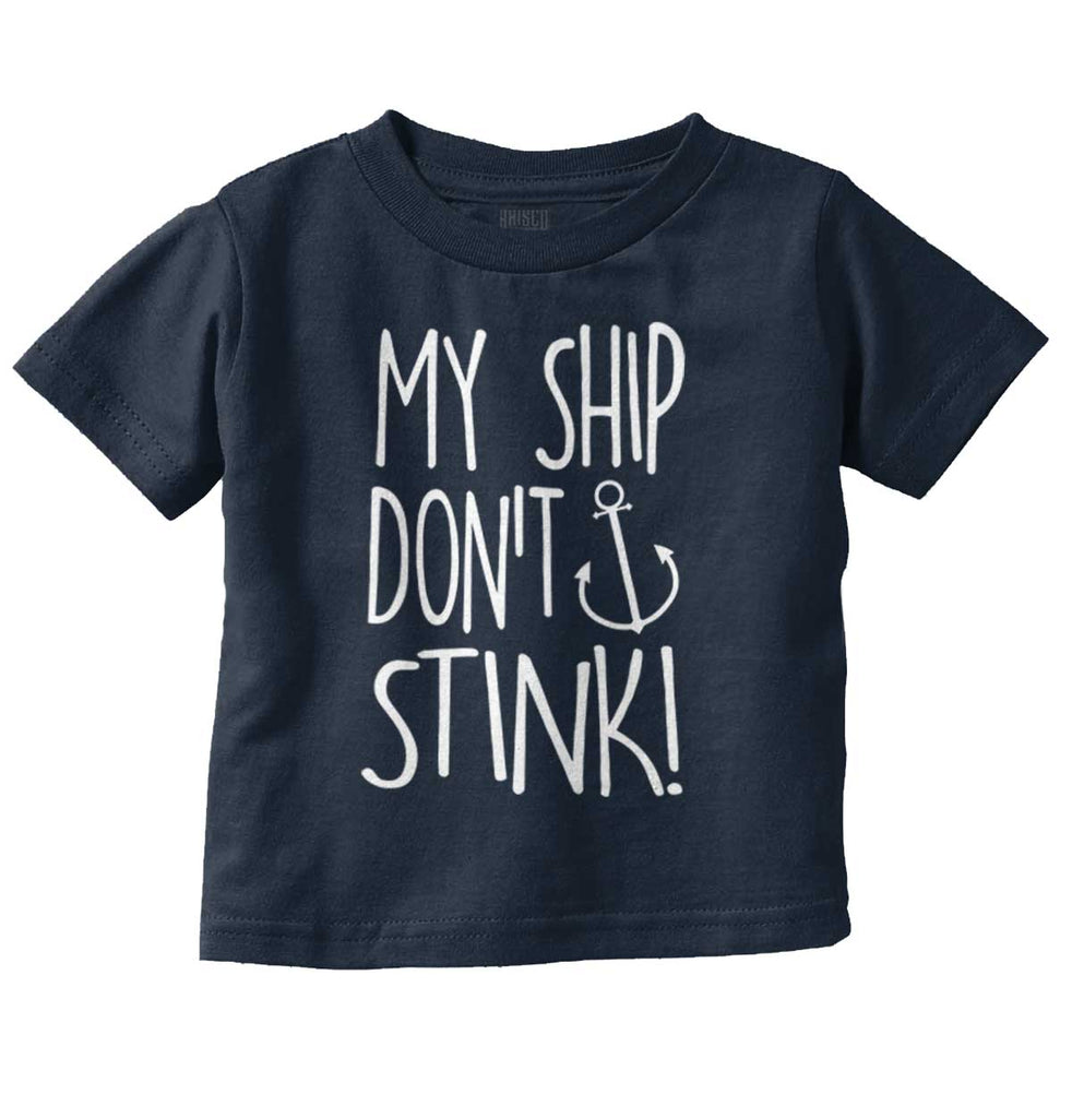 Ship Don't Stink Infant Toddler T Shirt-Direct To Garment Print-Brisco Baby