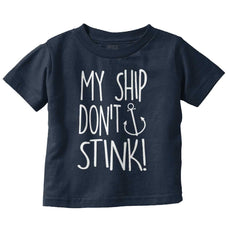 Ship Don't Stink Infant Toddler T Shirt-Direct To Garment Print-Brisco Baby