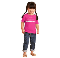 You Are My Father Infant Toddler T Shirt-Direct To Garment Print-Brisco Baby