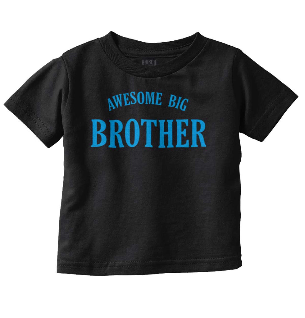 Awesome Big Brother Infant Toddler T Shirt-Direct To Garment Print-Brisco Baby
