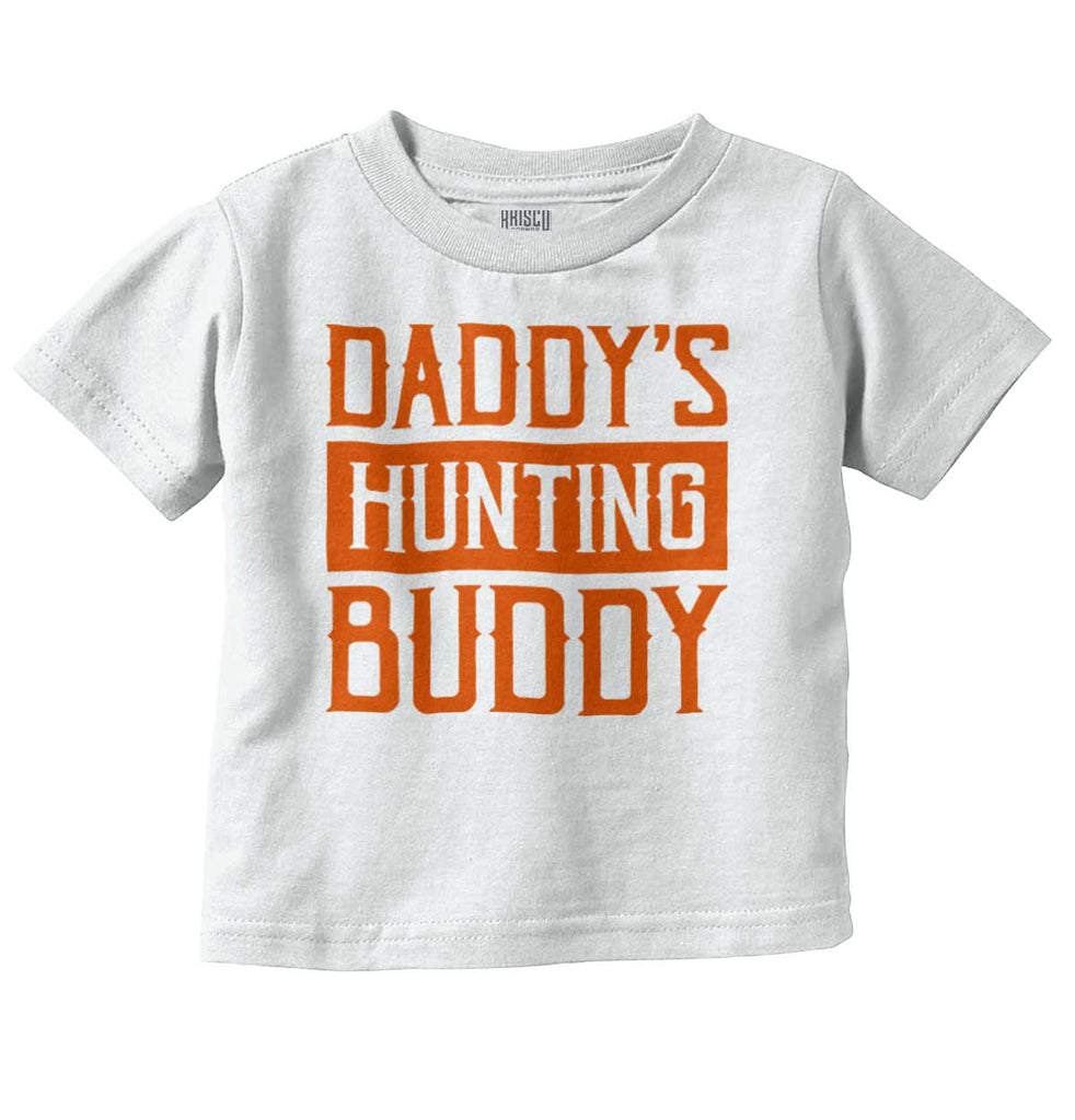 Daddys Hunting Buddy Infant Toddler T Shirt-Direct To Garment Print-Brisco Baby