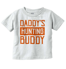 Daddys Hunting Buddy Infant Toddler T Shirt-Direct To Garment Print-Brisco Baby