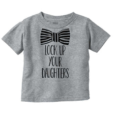 Lock Up Your Daughters Infant Toddler T Shirt-Direct To Garment Print-Brisco Baby