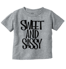 Sweet and Sassy Infant Toddler T Shirt-Direct To Garment Print-Brisco Baby