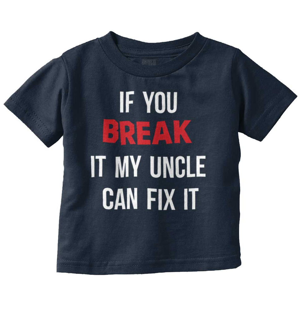 Uncle Can Fix It Infant Toddler T Shirt-Direct To Garment Print-Brisco Baby