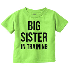 Big Sister In Training Infant Toddler T Shirt-Direct To Garment Print-Brisco Baby
