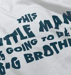 Little Man Going To Be Big Brother Romper Bodysuit-Direct To Garment Print-Brisco Baby