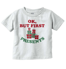 But First Presents Infant Toddler T Shirt-Direct To Garment Print-Brisco Baby