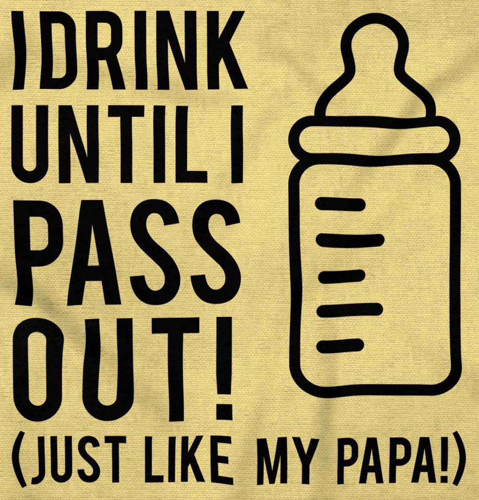 Drink Until I Pass Out Infant Toddler T Shirt-Direct To Garment Print-Brisco Baby