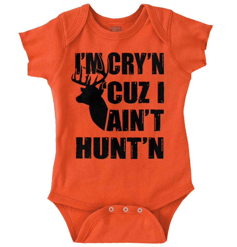 Cryin Cuz I Aint Huntin Romper Bodysuit-Direct To Garment Print-Brisco Baby