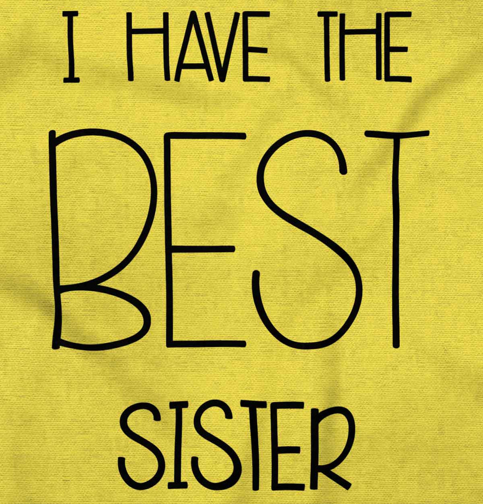 Have The Best Sister Romper Bodysuit-Direct To Garment Print-Brisco Baby