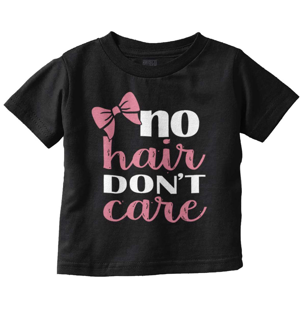 No Hair Don't Care Infant Toddler T Shirt-Direct To Garment Print-Brisco Baby