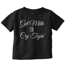 Get Milk Infant Toddler T Shirt-Direct To Garment Print-Brisco Baby