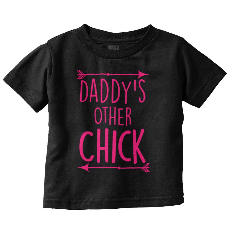 Daddy's Other Chick Infant Toddler T Shirt-Direct To Garment Print-Brisco Baby