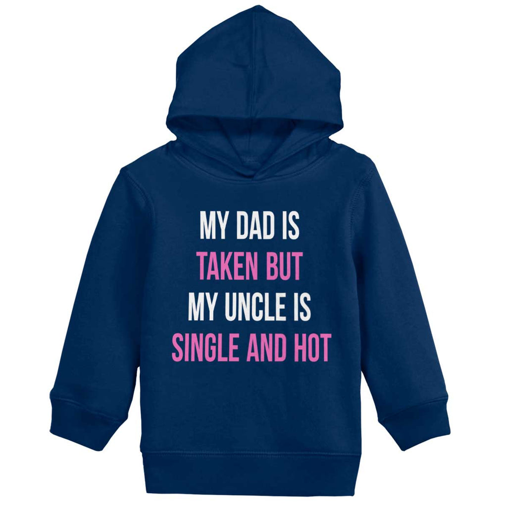 Dad Taken Uncle Sing Toddler Pullover Hoodie-Direct To Garment Print-Brisco Baby