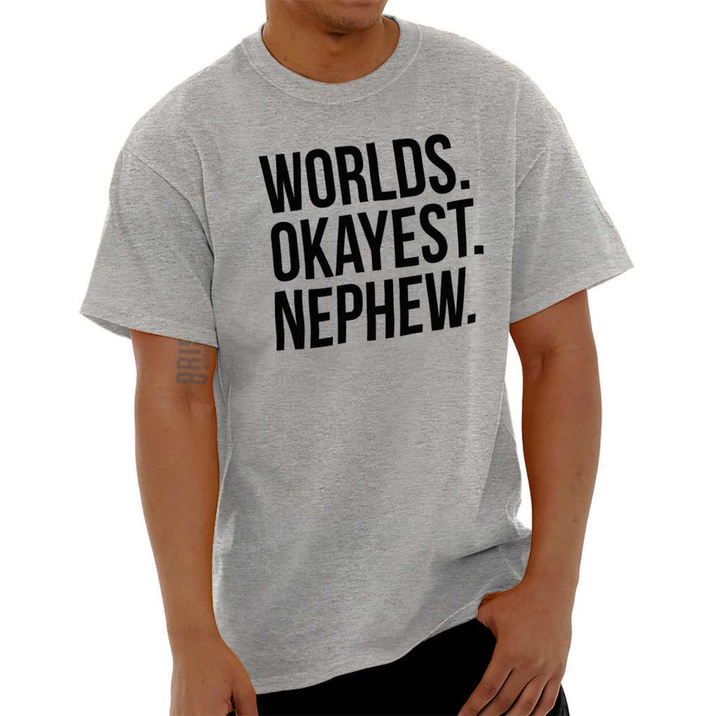 Worlds Okayest Nephew T Shirt-Direct To Garment Print-Brisco Baby