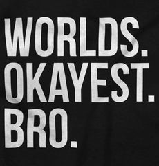 Worlds Okayest Bro Infant Baby Bib-Direct To Garment Print-Brisco Baby