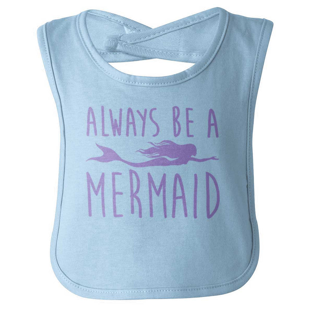 Always Be A Mermaid Infant Baby Bib-Direct To Garment Print-Brisco Baby