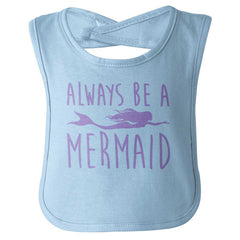 Always Be A Mermaid Infant Baby Bib-Direct To Garment Print-Brisco Baby