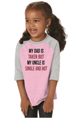 Dad Taken Uncle Sing Toddler Baseball-Direct To Garment Print-Brisco Baby