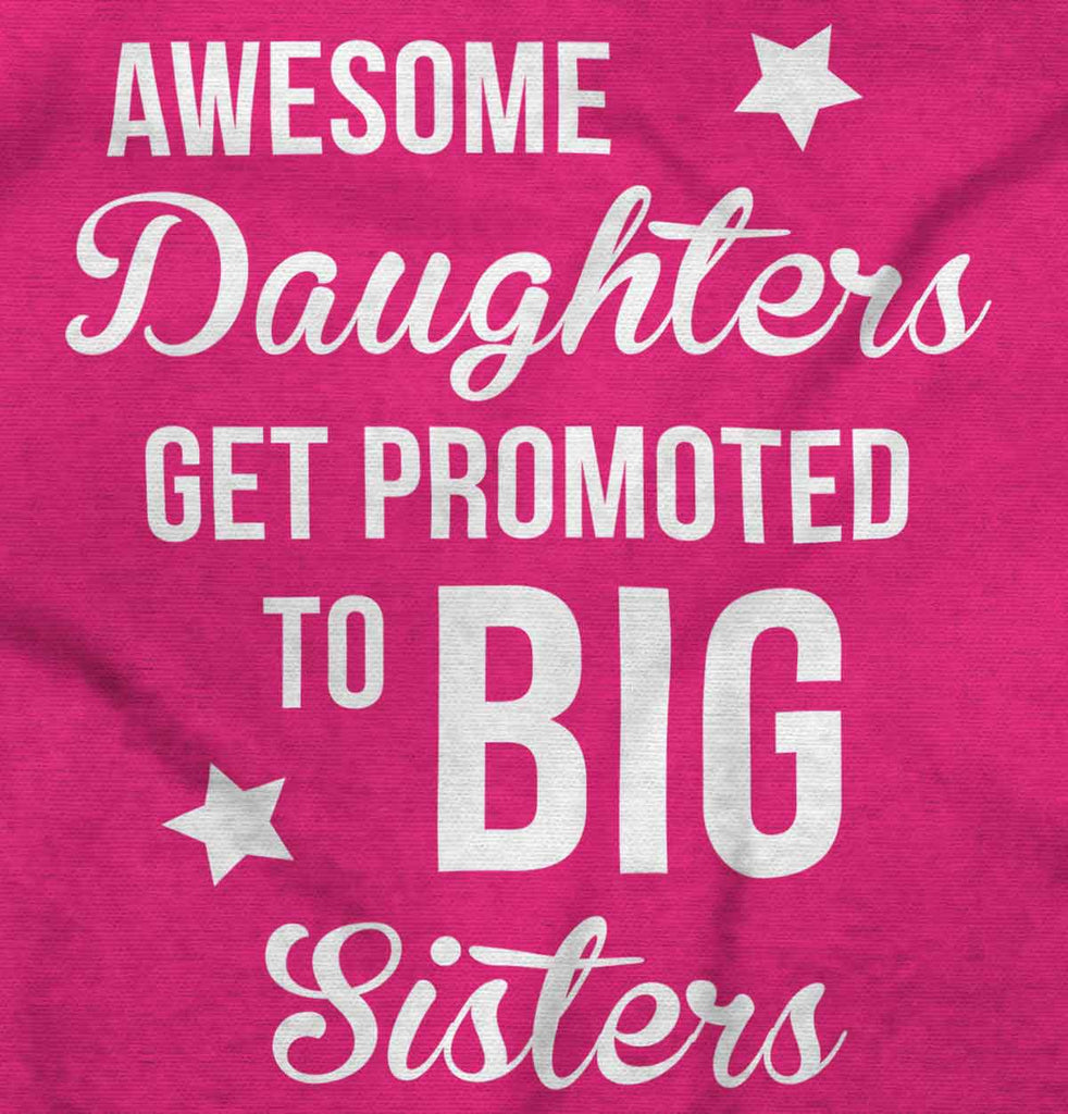 Awesome Daughter Promote Big Sisters Romper Bodysuit-Direct To Garment Print-Brisco Baby