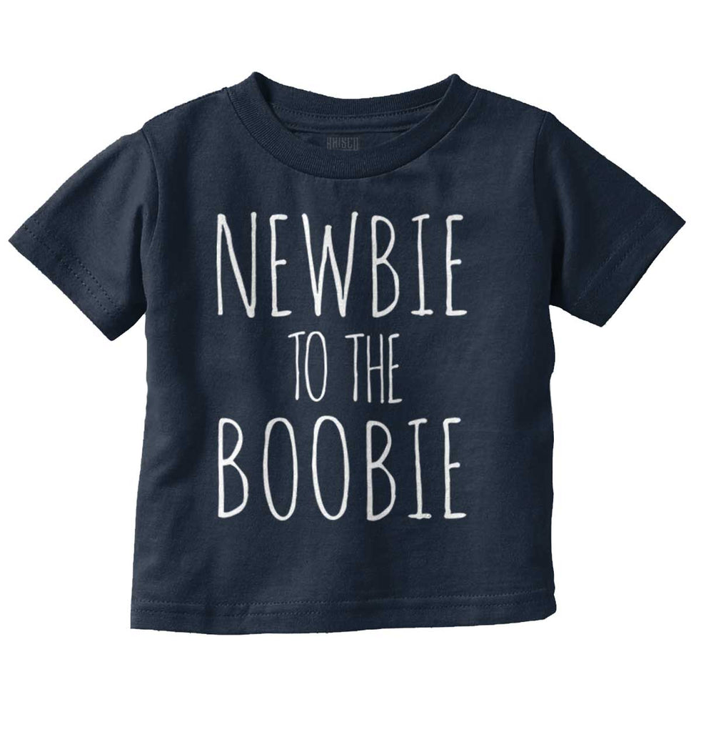 Newbie Boobie Infant Toddler T Shirt-Direct To Garment Print-Brisco Baby