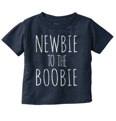 Newbie Boobie Infant Toddler T Shirt-Direct To Garment Print-Brisco Baby