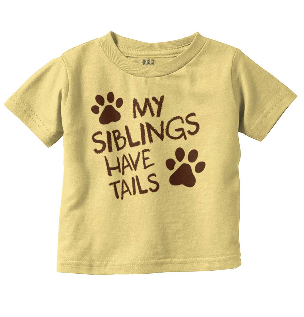 My Siblings Have Tai Infant Toddler T Shirt-Direct To Garment Print-Brisco Baby
