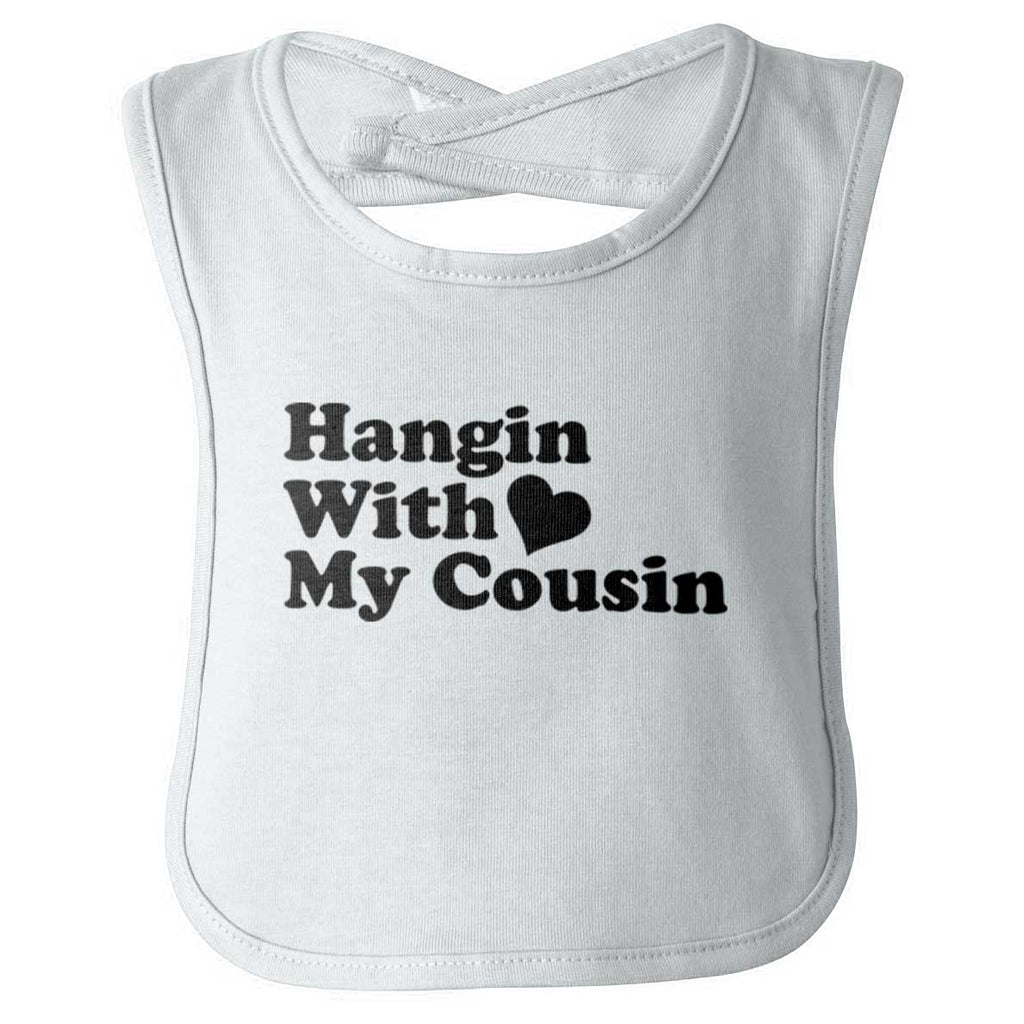 Hangin With Cousin Infant Baby Bib-Direct To Garment Print-Brisco Baby