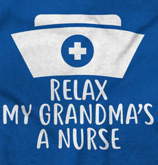 Relax My Grandma's A Nurse Infant Toddler T Shirt-Direct To Garment Print-Brisco Baby