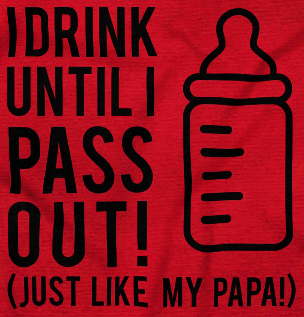 Drink Until I Pass Out Infant Toddler T Shirt-Direct To Garment Print-Brisco Baby