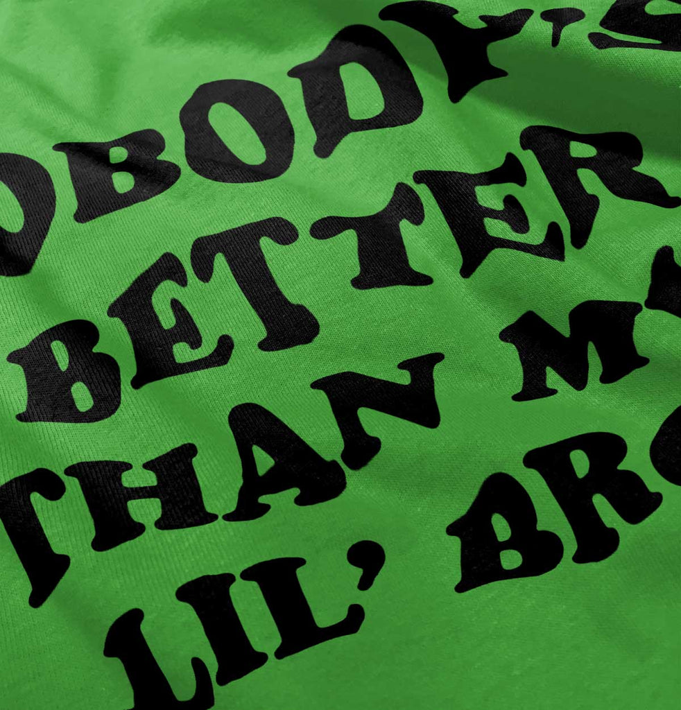 Nobody's Better Than My Lil' Bro Romper Bodysuit-Direct To Garment Print-Brisco Baby