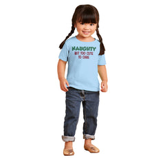 Naughty Too Cute To Care Infant Toddler T Shirt-Direct To Garment Print-Brisco Baby