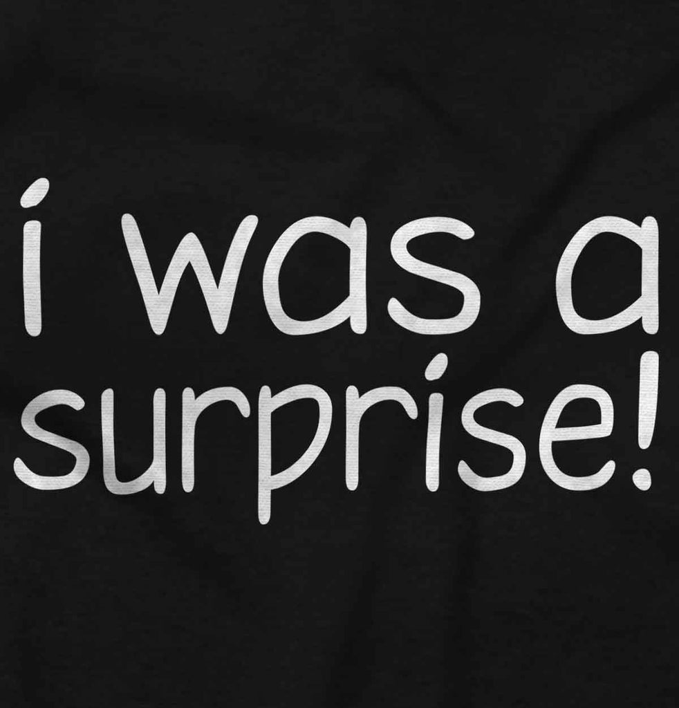 I Was A Surprise Romper Bodysuit-Direct To Garment Print-Brisco Baby