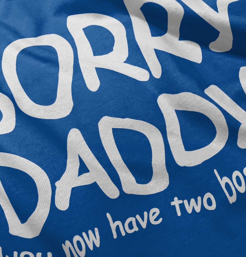 Sorry Daddy Solid Baby Pajama Top-Direct To Garment Print-Brisco Baby