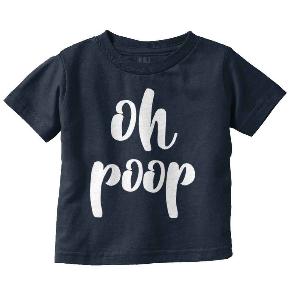 Oh Poop Infant Toddler T Shirt-Direct To Garment Print-Brisco Baby