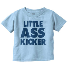 Little Ass Kicker Infant Toddler T Shirt-Direct To Garment Print-Brisco Baby