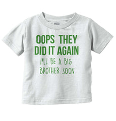 Oops They Did It Again Big Brother Infant Toddler T Shirt-Direct To Garment Print-Brisco Baby