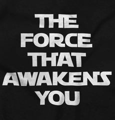 Force Awakens You Infant Toddler T Shirt-Direct To Garment Print-Brisco Baby