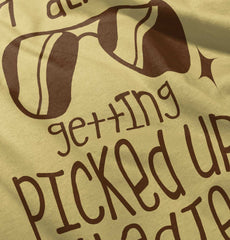 Picked Up By Ladies Infant Toddler T Shirt-Direct To Garment Print-Brisco Baby