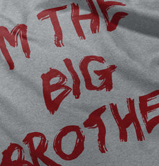 I'm The Big Brother Infant Toddler T Shirt-Direct To Garment Print-Brisco Baby