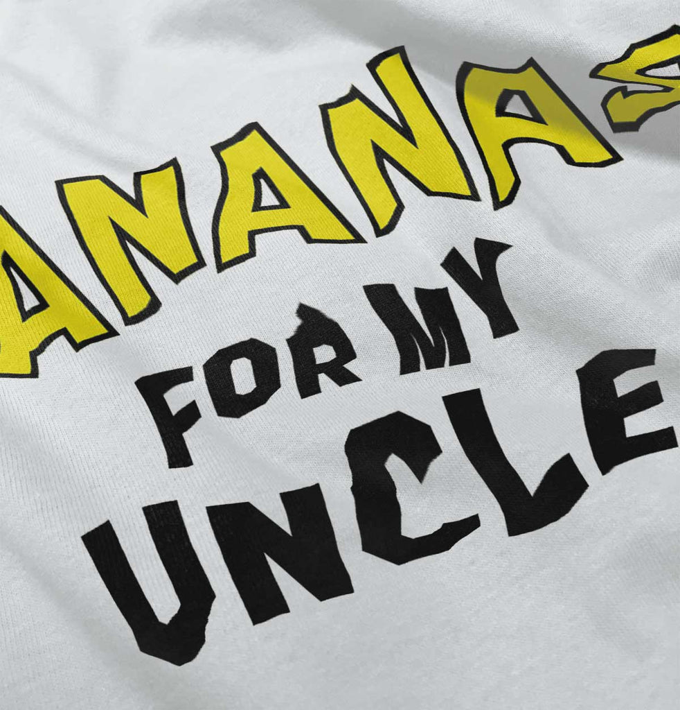Bananas For Uncle Infant Toddler T Shirt-Direct To Garment Print-Brisco Baby